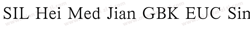 SIL Hei Med Jian GBK EUC Simplex字体转换